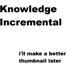 Knowledge Incremental [ALPHA 2.0]