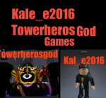 Towerherosgod x kal_e2016 games’