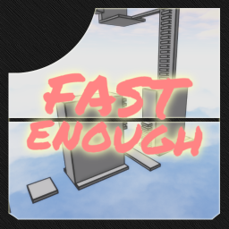 Fast Enough [Beta]