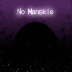 No Manskie