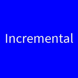 Incremental???