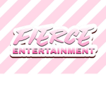 FIERCE ENTERTAINMENT.