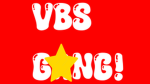VBS GANG