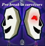 Pro Break In Survivors
