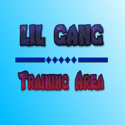 LIL GANG TRAINING AREA