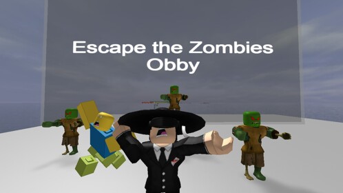 Escape the Zombies Obby![NEW & WIP]