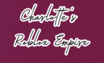 Charlotte's Roblox Empire
