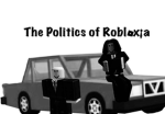The Politics Of Robloxia