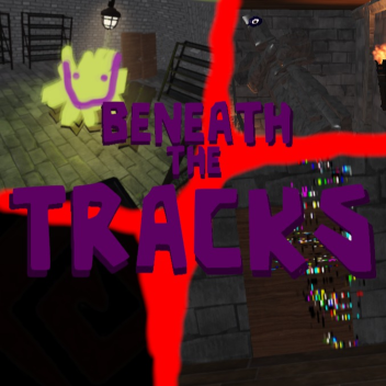[THE MULTIVERSE] Beneath The Tracks