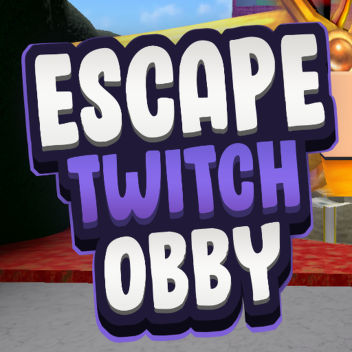 Escape Twitch Obby! (Hidden Badges)