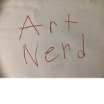 ART NERDS!