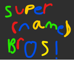 SUPER (insert username here) BROTHERS