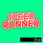 SPEEDRUNNER! 🏃‍♂️