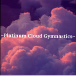 ~Platinum Cloud Gymnastics~