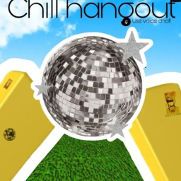 [VC🔊]Chill Hangout [NOW]