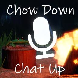 Chow Down & Chat Up [VC]