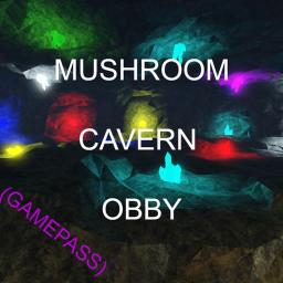 Mushroom Cavern Obby
