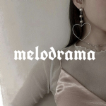 メ melodrama.