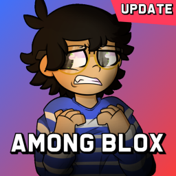 [BUGS FIXED🎃] Among Blox