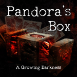 Pandora's Box: A Growing Darkness |Official Group|
