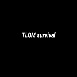 TLOM survival