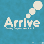 Arrive | Croydon