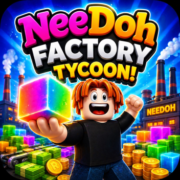 NeeDoh Factory Tycoon!