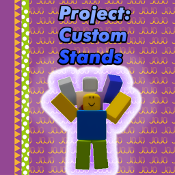 Project: Custom Stands (Public Testing)