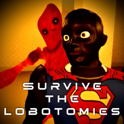 [WIP] Survive the Lobotomies