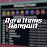 Rare Items Hangout [LEGACY]