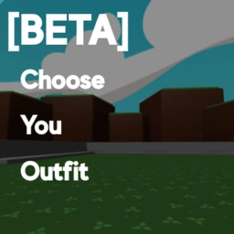[BETA] Choose You Outfit
