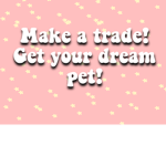 Trade me in adopt me!
