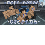 Dope House Record$
