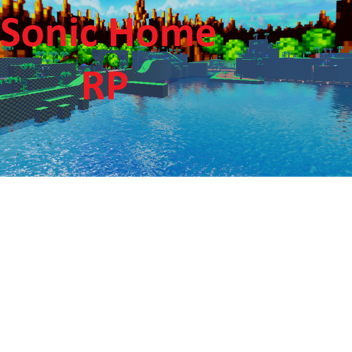 Sonic Home RP (UPDATE!)