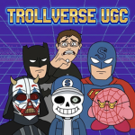 Trollverse UGC