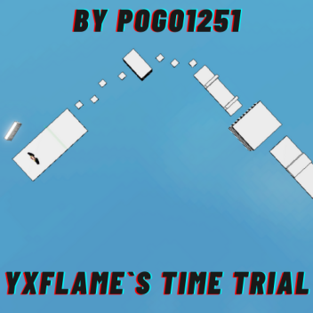 YXFlame`s Time Trial