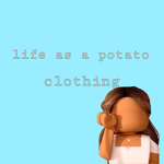 Life as a potato
