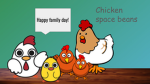 chicken space beans