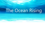 The Ocean Rising