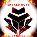 Masked Boys Stories