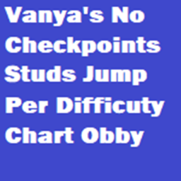 Vanya's No CP Studs Jump Per Difficuty Chart Obby