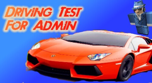 Driving Test For Admin (In Construction)