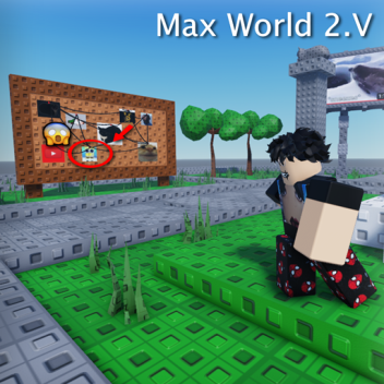 Max World 2.V