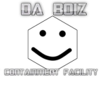 Da Boiz Containment Facility