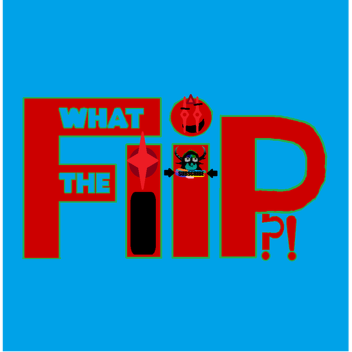 My Flippin World!