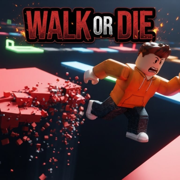 Walk or Die