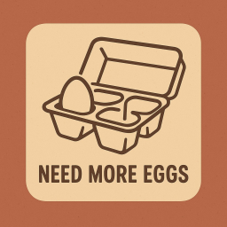 🥚NEED MORE EGGS🥚