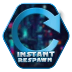 Instant Respawn