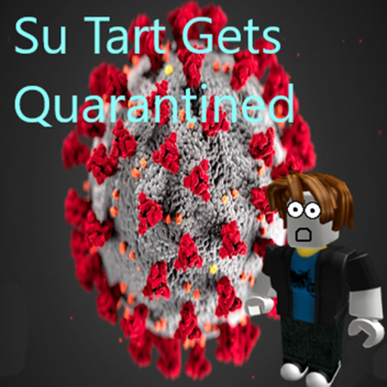 S u Tart Gets Quarantined ( new chapter  )