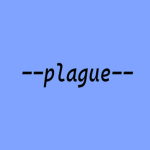 --plague--